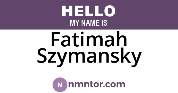 Fatimah Szymansky