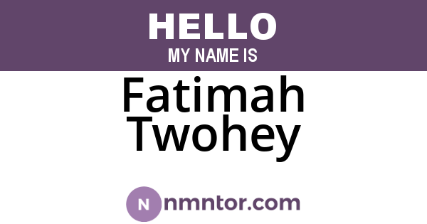 Fatimah Twohey