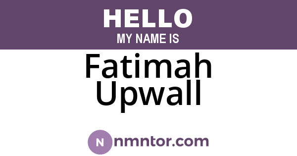 Fatimah Upwall
