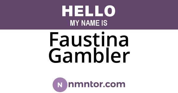 Faustina Gambler