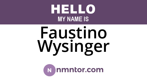 Faustino Wysinger