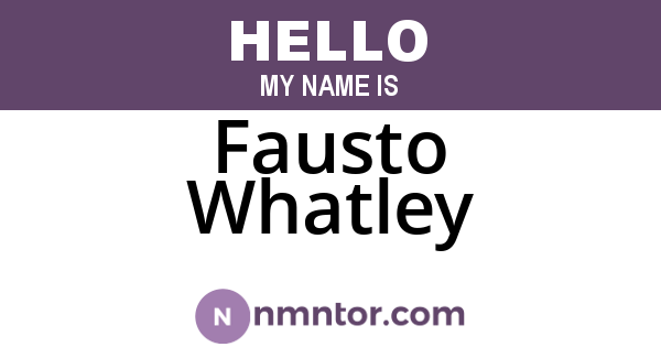 Fausto Whatley