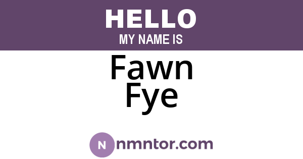 Fawn Fye