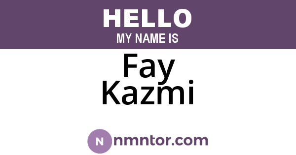 Fay Kazmi