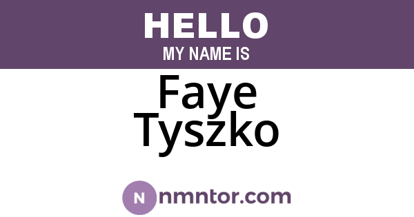 Faye Tyszko