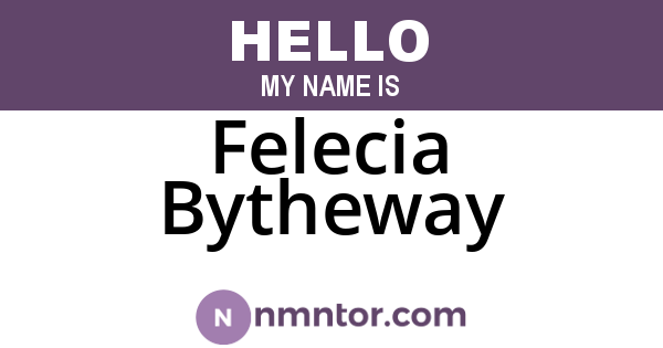 Felecia Bytheway
