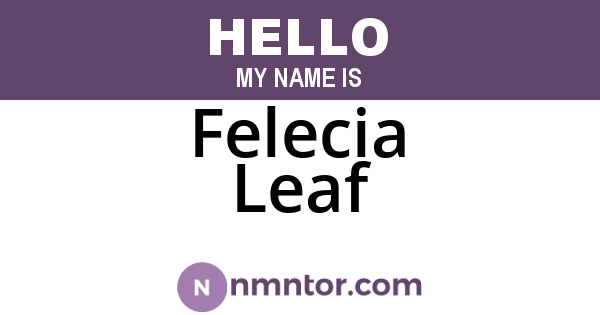 Felecia Leaf