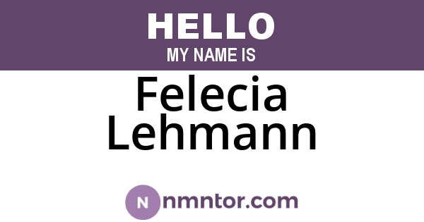 Felecia Lehmann