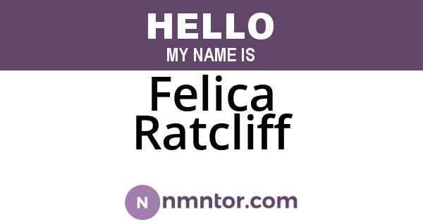 Felica Ratcliff