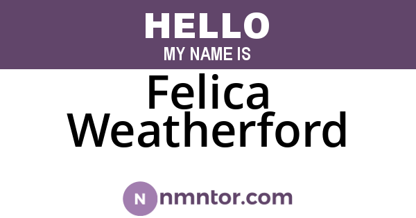 Felica Weatherford
