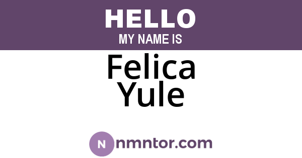 Felica Yule