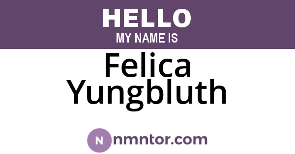 Felica Yungbluth
