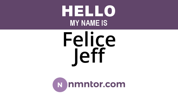 Felice Jeff