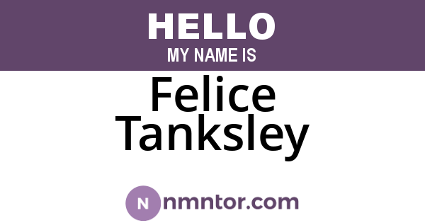 Felice Tanksley
