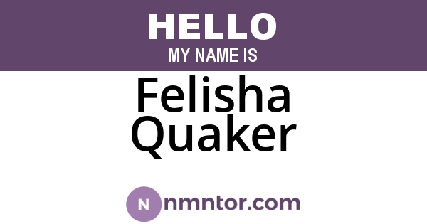 Felisha Quaker