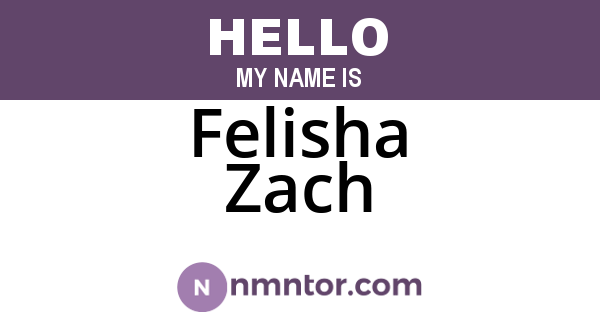 Felisha Zach