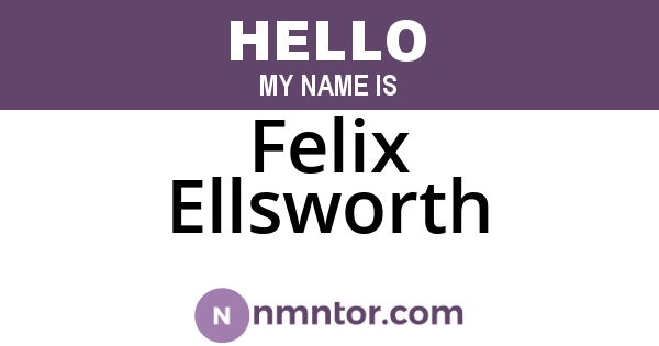 Felix Ellsworth