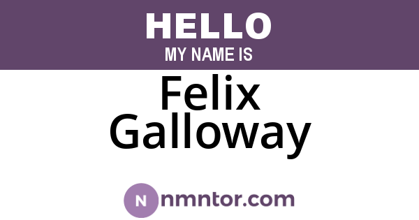 Felix Galloway