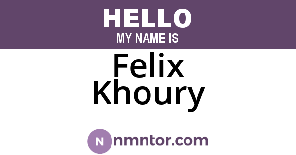 Felix Khoury