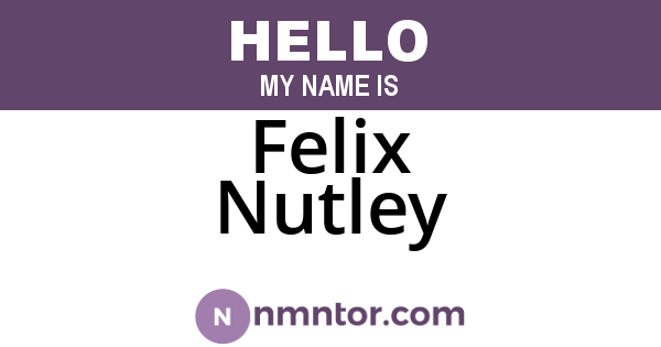 Felix Nutley