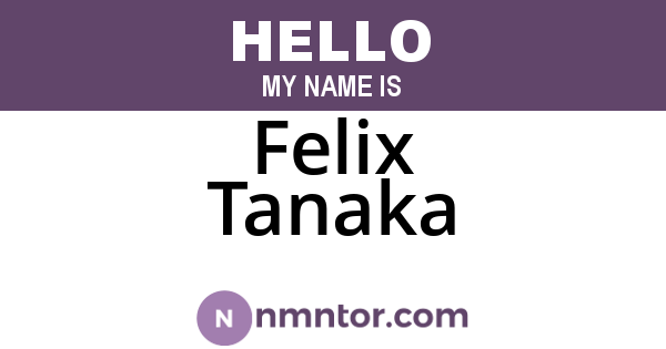 Felix Tanaka