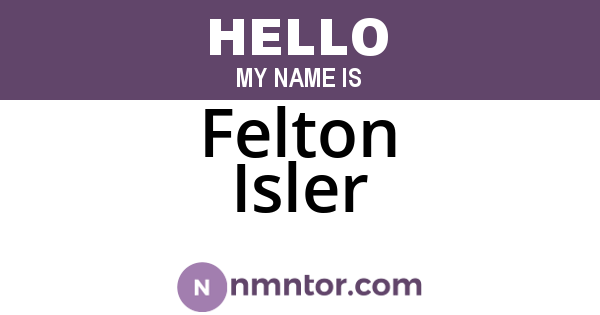 Felton Isler