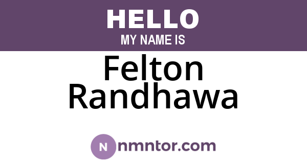 Felton Randhawa