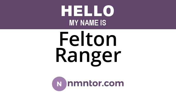 Felton Ranger