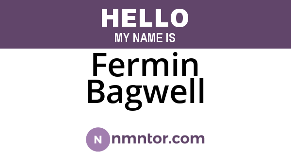 Fermin Bagwell