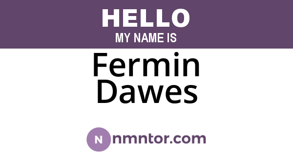 Fermin Dawes