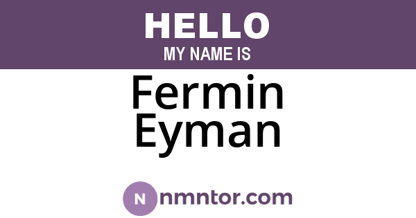 Fermin Eyman