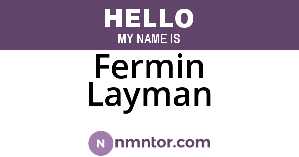 Fermin Layman