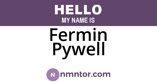 Fermin Pywell