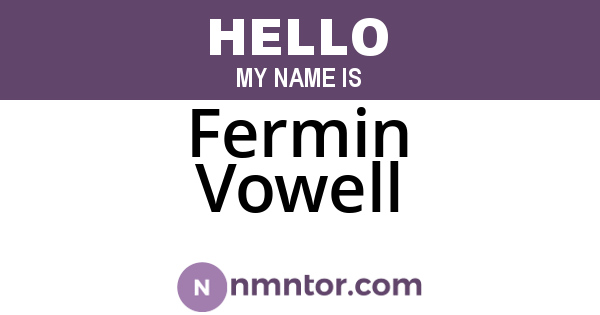 Fermin Vowell