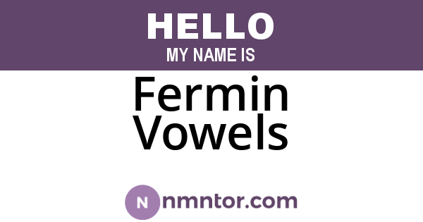 Fermin Vowels