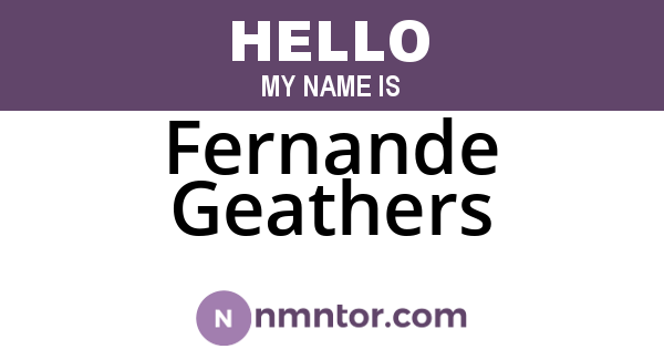 Fernande Geathers