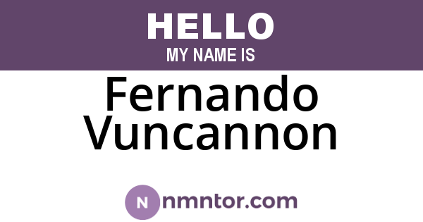 Fernando Vuncannon