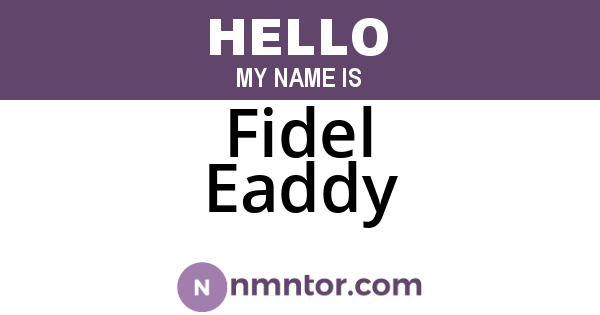 Fidel Eaddy
