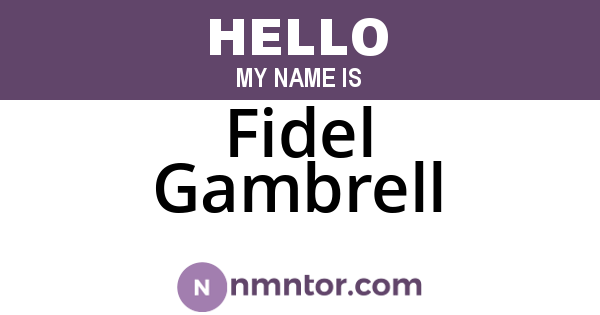 Fidel Gambrell