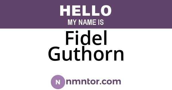 Fidel Guthorn