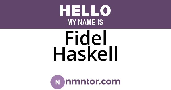 Fidel Haskell