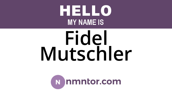 Fidel Mutschler
