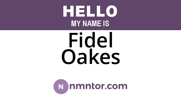 Fidel Oakes