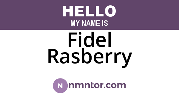 Fidel Rasberry