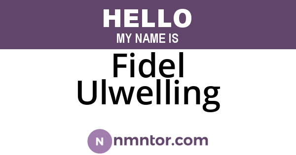 Fidel Ulwelling