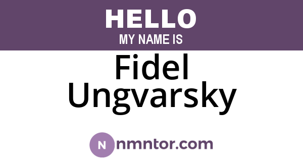 Fidel Ungvarsky