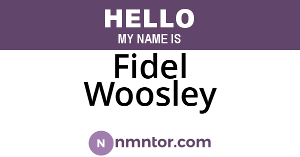 Fidel Woosley