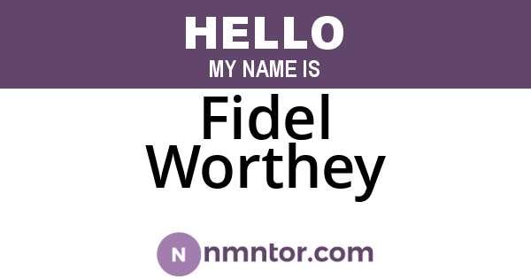 Fidel Worthey