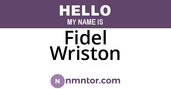 Fidel Wriston