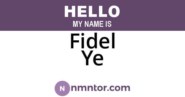 Fidel Ye